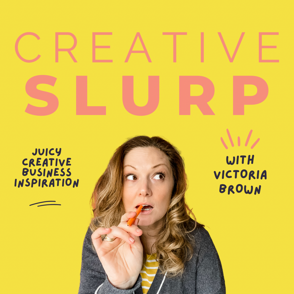Creative Slurp podcast - Solihull - Creative businesses inspiration - Victoria Brown